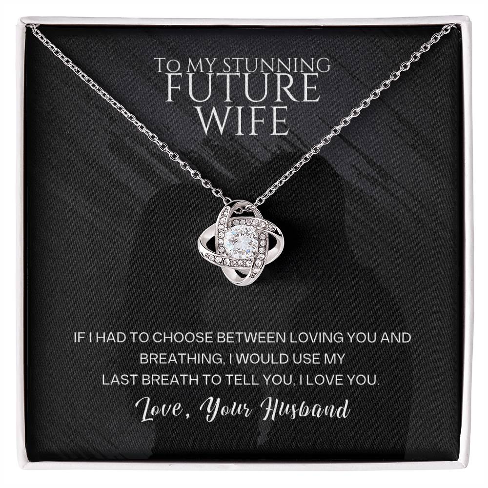 To My Stunning Future Wife – You Take My Breath Away 💖 | Romantic Gift from Husband